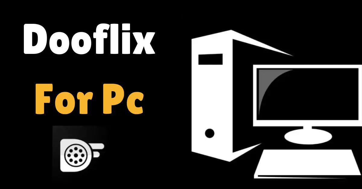 dooflix for pc